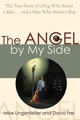 eBook (epub) The Angel by My Side de Mike Lingenfelter, David Frei