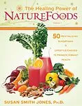 E-Book (epub) The Healing Power of NatureFoods von Susan Smith Jones