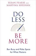 E-Book (epub) Do Less Be More von Susan Pearse, Martina Sheehan