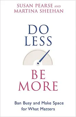 E-Book (epub) Do Less Be More von Susan Pearse, Martina Sheehan