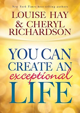eBook (epub) You Can Create an Exceptional Life de Louise Hay, Cheryl Richardson