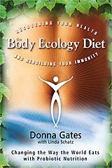 eBook (epub) The Body Ecology Diet de Donna Gates, Linda Schatz