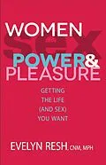 E-Book (epub) Women, Sex, Power, And Pleasure von Evelyn Resh