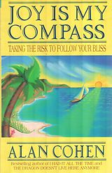 E-Book (epub) Joy is My Compass (Alan Cohen title) von Alan Cohen