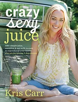 E-Book (epub) Crazy Sexy Juice von Kris Carr