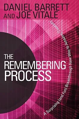 E-Book (epub) The Remembering Process von Daniel Barrett, Joe Vitale