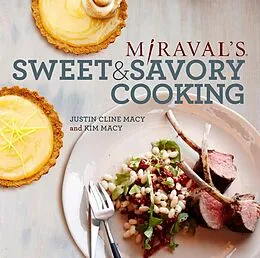 E-Book (epub) Miraval's Sweet & Savory Cooking von Justin Cline Macy, Kim Macy