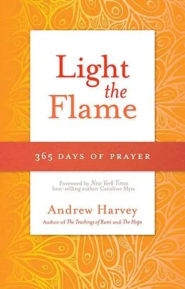 E-Book (epub) Light the Flame von Andrew Harvey