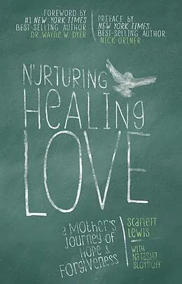 E-Book (epub) Nurturing Healing Love von Scarlett Lewis