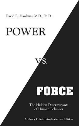 Kartonierter Einband Power vs. Force von Ph.D. M.D. David R. Hawkins