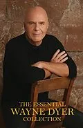 E-Book (epub) The Essential Wayne Dyer Collection von Wayne W. Dyer