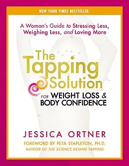 E-Book (epub) The Tapping Solution for Weight Loss & Body Confidence von Jessica Ortner