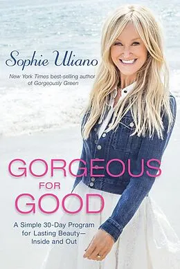 ePUB Gorgeous for Good von Sophie Uliano