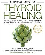 Kartonierter Einband Medical Medium Thyroid Healing von Anthony William