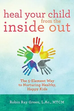 E-Book (epub) Heal Your Child from the Inside Out von Robin Ray Green