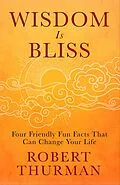 E-Book (epub) Wisdom Is Bliss von Robert Thurman