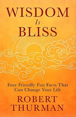 E-Book (epub) Wisdom Is Bliss von Robert Thurman