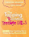 E-Book (epub) The Tapping Solution for Teenage Girls von Christine Wheeler