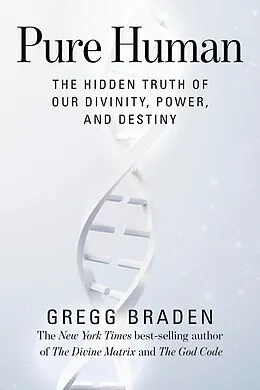 E-Book (epub) Pure Human von Gregg Braden