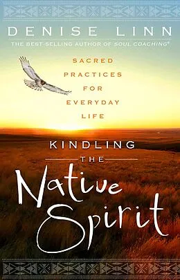 E-Book (epub) Kindling the Native Spirit von Denise Linn