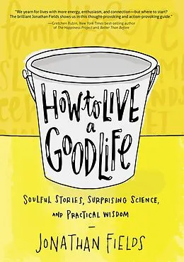 E-Book (epub) How to Live a Good Life von Jonathan Fields