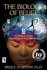 E-Book (epub) The Biology of Belief 10th Anniversary Edition von Bruce H. Lipton