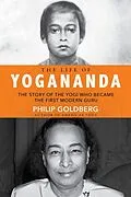 E-Book (epub) The Life of Yogananda von Philip Goldberg