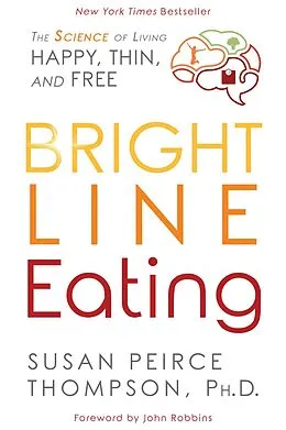 E-Book (epub) Bright Line Eating von Susan Peirce Thompson