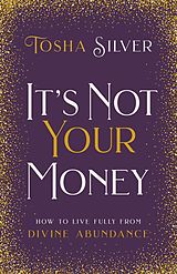 eBook (epub) It's Not Your Money de Tosha Silver