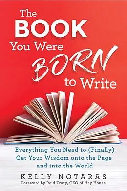 E-Book (epub) The Book You Were Born to Write von Kelly Notaras