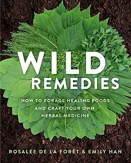 E-Book (epub) Wild Remedies von Rosalee de la Forêt, Emily Han