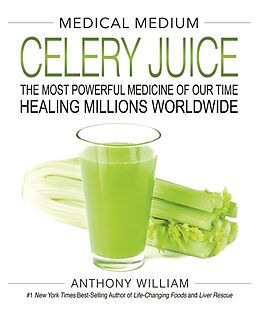 Livre Relié Medical Medium Celery Juice de Anthony William