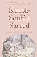 E-Book (epub) Simple Soulful Sacred von Megan Dalla-Camina