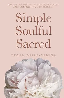 E-Book (epub) Simple Soulful Sacred von Megan Dalla-Camina