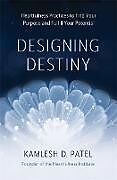 Livre Relié Designing Destiny de Kamlesh D. Patel