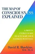 E-Book (epub) The Map of Consciousness Explained von David R. Hawkins