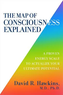 E-Book (epub) The Map of Consciousness Explained von David R. Hawkins