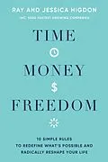 E-Book (epub) Time, Money, Freedom von Ray Higdon, Jessica Higdon