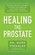 ePUB Healing the Prostate von Mark Stengler