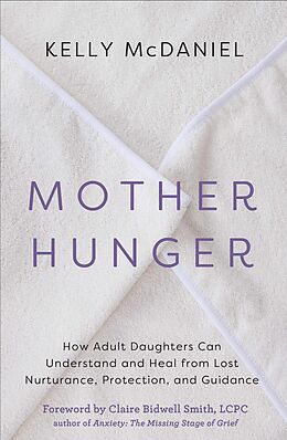 eBook (epub) Mother Hunger de Kelly McDaniel