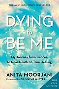 E-Book (epub) Dying to Be Me von Anita Moorjani