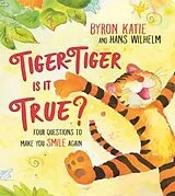 Fester Einband Tiger-Tiger, Is It True? von Katie Byron, Wilhelm Hans