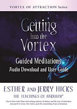 E-Book (epub) Getting into the Vortex von Esther Hicks, Jerry Hicks