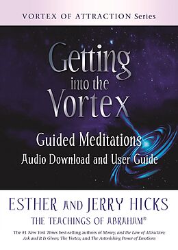 E-Book (epub) Getting into the Vortex von Esther Hicks, Jerry Hicks