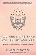 E-Book (epub) You Are More Than You Think You Are von Kimberly Snyder