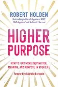 E-Book (epub) Higher Purpose von Robert Holden