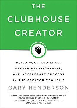 E-Book (epub) The Clubhouse Creator von Gary Henderson