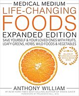 Fester Einband Medical Medium Life-Changing Foods Expanded Edition von Anthony William