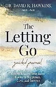 Kartonierter Einband The Letting Go Guided Journal von David R. Hawkins