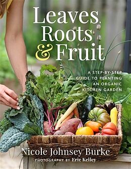 Livre Relié Leaves, Roots & Fruit de Nicole Burke